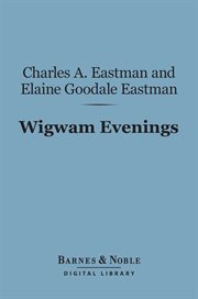Wigwam evenings : Sioux folk tales retold cover image
