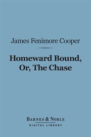 Homeward bound, or, The chase cover image