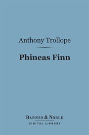 Phineas Finn : the Irish member cover image