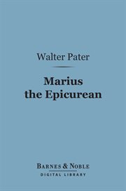 Marius the Epicurean : his sensations and ideas cover image