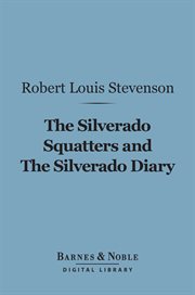 The Silverado squatters and the Silverado diary cover image