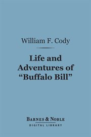 Life and adventures of "Buffalo Bill" cover image