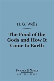 The food of the gods and how it came to Earth cover image