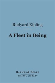 A fleet in being : notes of two trips with the Channel squadron cover image