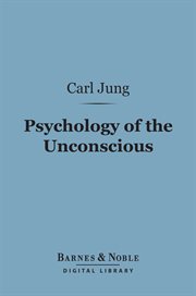 Psychology of the unconscious cover image