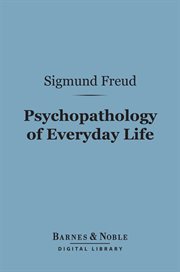 Psychopathology of everyday life cover image