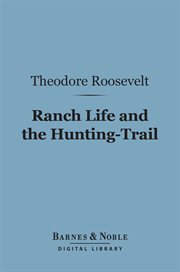 Ranch life and the hunting-trail cover image