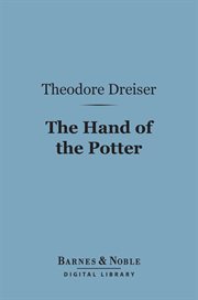 The hand of the potter : a tragedy in four acts cover image