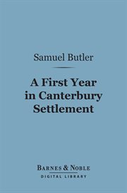 A first year in Canterbury Settlement : with other early essays cover image