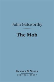 The mob : a play in four acts cover image