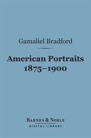 American portraits, 1875-1900 cover image