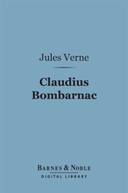 Claudius Bombarnac : the special correspondent cover image