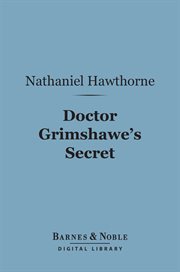 Doctor Grimshawe's secret : a romance cover image