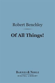Of all things! cover image