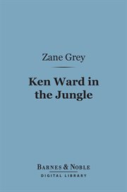 Ken Ward in the jungle cover image