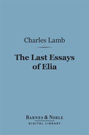 The last essays of Elia cover image