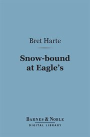 Snow-bound at Eagle's cover image