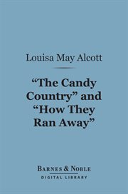 The candy country : and how they ran away cover image