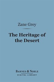 The heritage of the desert : a novel cover image