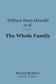 The whole family : a novel by twelve authors cover image