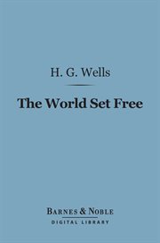 The world set free : a story of mankind cover image