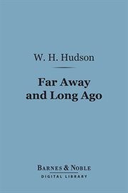 Far away and long ago : a history of my early life cover image