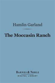 The Moccasin Ranch : a story of Dakota cover image