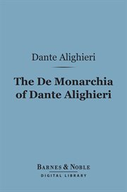 The De monarchia of Dante Alighieri cover image