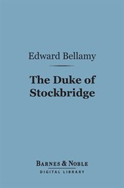 The Duke of Stockbridge : a romance of Shays' Rebellion cover image
