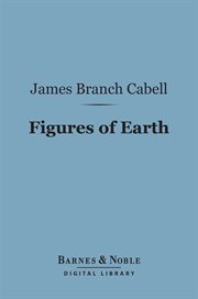 Figures of earth : a Comedy of Appearances cover image