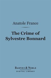 The crime of Sylvestre Bonnard cover image