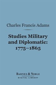 Studies military and diplomatic, 1775-1865 cover image