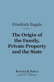 The origin of the family, private property and the state cover image