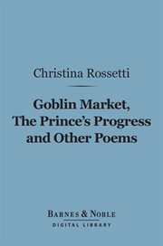 Goblin market, the prince's progress and other poems cover image