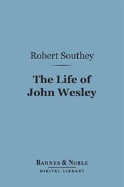 The life of John Wesley cover image
