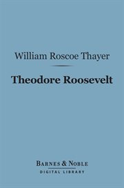 Theodore Roosevelt : an intimate biography cover image