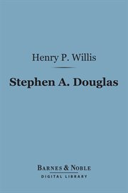 Stephen A. Douglas cover image