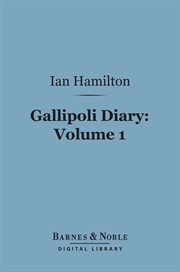 Gallipoli diary. Volume 1 cover image