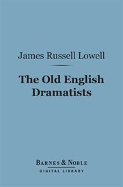 The old English dramatists cover image