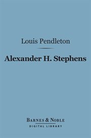 Alexander H. Stephens cover image