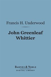 John Greenleaf Whittier : a biography cover image