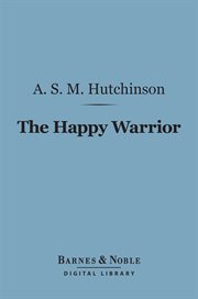 The happy warrior cover image