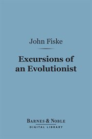 Excursions of an evolutionist cover image