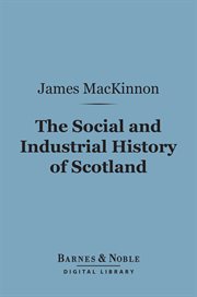 The social and industrial history of Scotland : from the union to the present time cover image