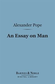 An essay on man : moral essays and satires cover image