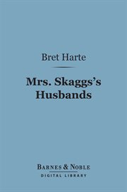 Mrs. Skaggs's husbands : and other stories cover image