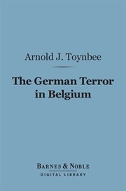 The German terror in Belgium : an historical record cover image
