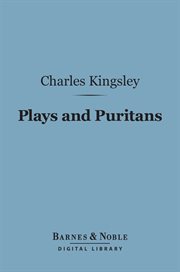 Plays and Puritans : and other historical essays cover image