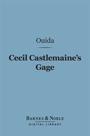 Cecil Castlemaine's gage : and other novelettes cover image