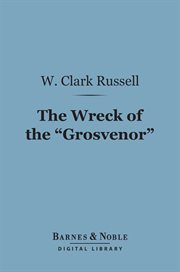 The wreck of the "Grosvenor" cover image
